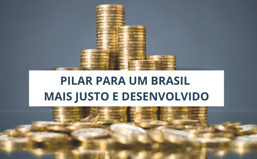 Tax Reform: Pillar for a fairer and more developed Brazil!